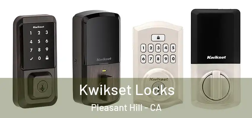  Kwikset Locks Pleasant Hill - CA