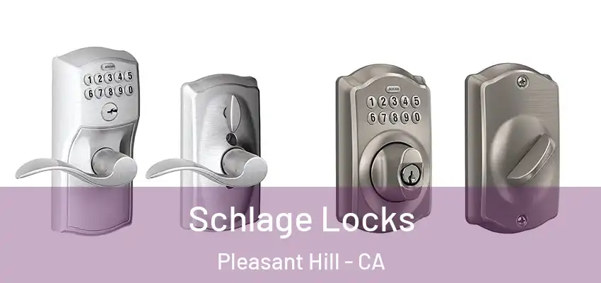  Schlage Locks Pleasant Hill - CA